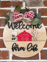 "Welcome To Our Farm Life" Hanger